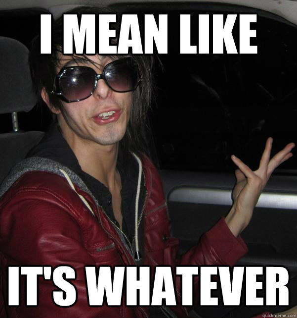 i mean like it's whatever - i mean like it's whatever  Rockstar Ryan