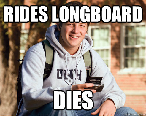 Rides longboard dies  College Freshman