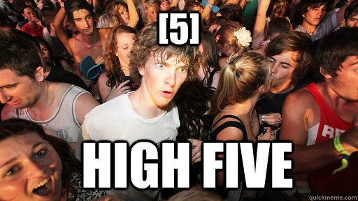 [5] high five  Sudden Clarity Clarence
