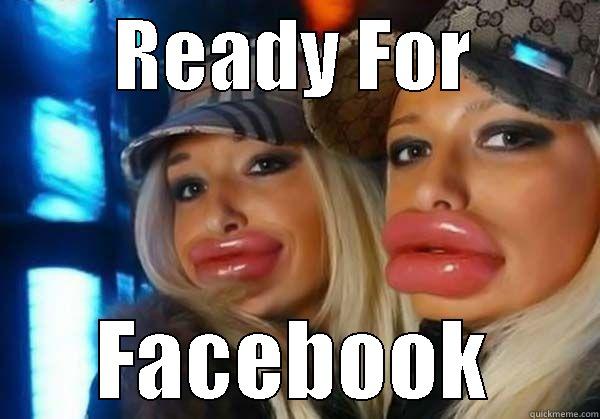        READY FOR         FACEBOOK Misc