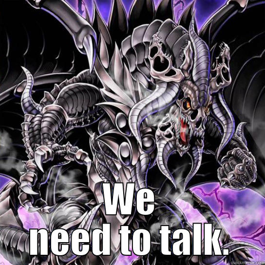  WE NEED TO TALK. Misc