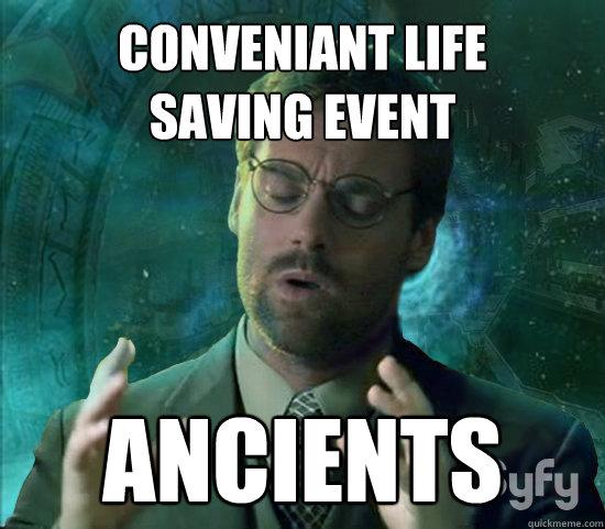 Conveniant life 
saving event ANCIENTS                                  