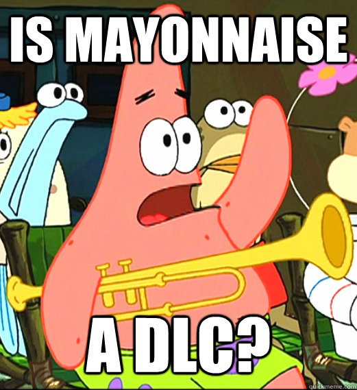 Is mayonnaise a DLC? - Is mayonnaise a DLC?  Is mayonnaise an instrument