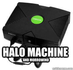 Halo Machine *And Morrowind  
