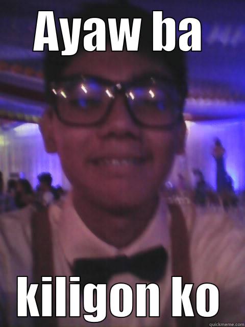 AYAW BA KILIGON KO Misc
