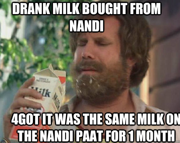 Drank Milk bought from Nandi 4got it was the same milk on the nandi paat for 1 month  