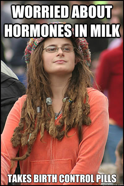 worried about hormones in milk takes birth control pills  College Liberal