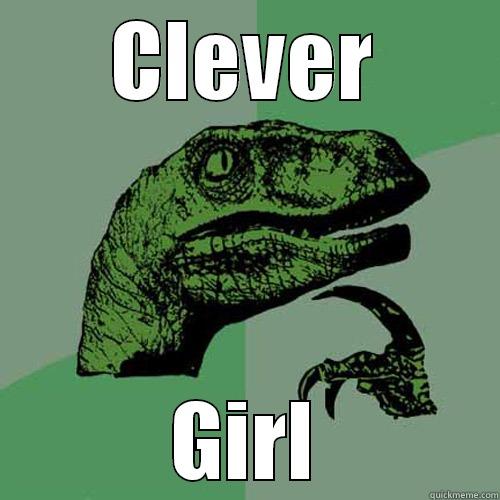 CLEVER GIRL Philosoraptor