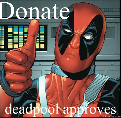 Donate deadpool approves  