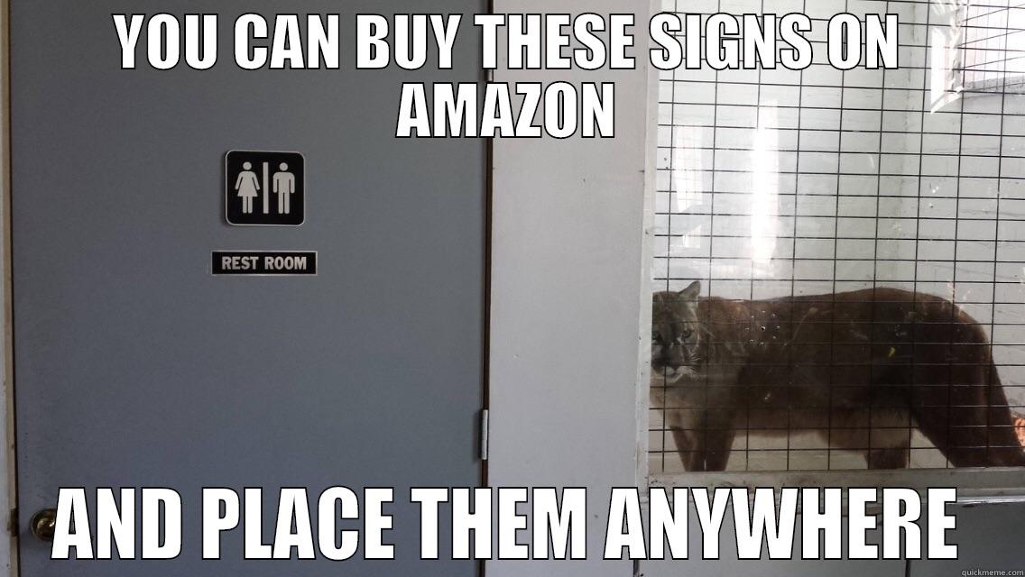 YOU CAN BUY THESE SIGNS ON AMAZON AND PLACE THEM ANYWHERE Misc