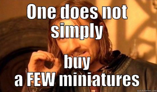 sandtray miniatures - ONE DOES NOT SIMPLY BUY A FEW MINIATURES Boromir