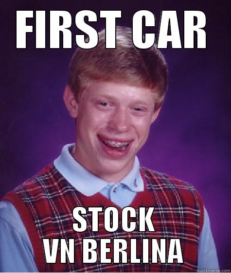 FIRST CAR STOCK VN BERLINA Bad Luck Brian