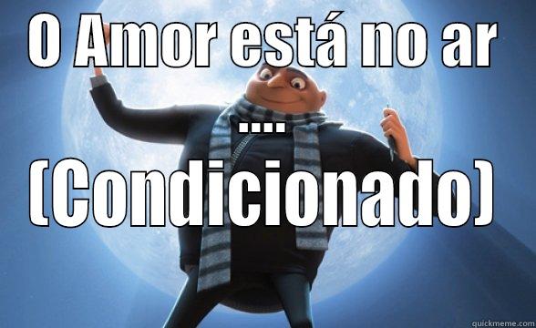 O AMOR ESTÁ NO AR .... (CONDICIONADO) Misc