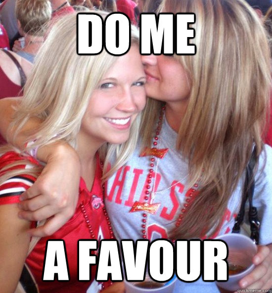 do me a favour  Hot College Girls