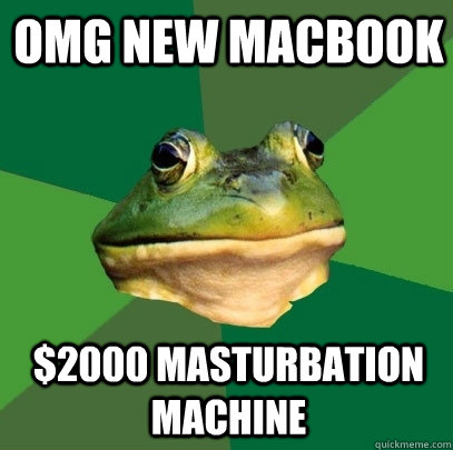 OMG new macbook $2000 masturbation machine  Foul Bachelor Frog