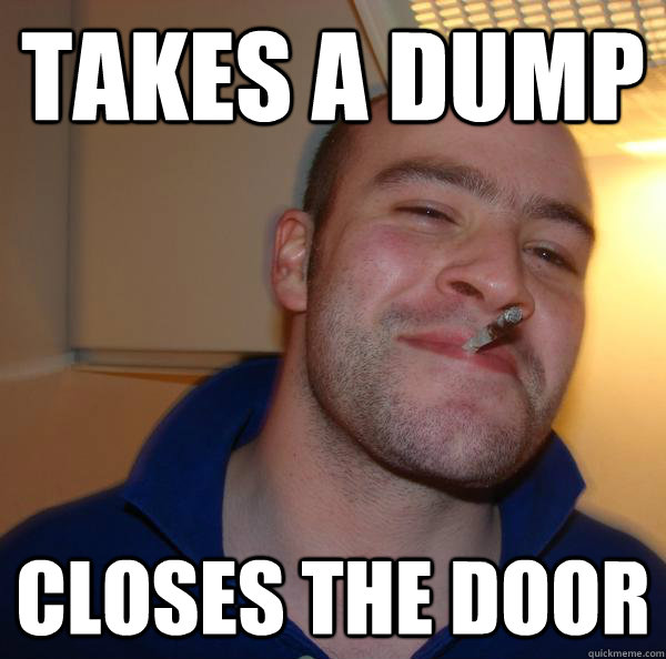 Takes a dump closes the door - Takes a dump closes the door  Misc