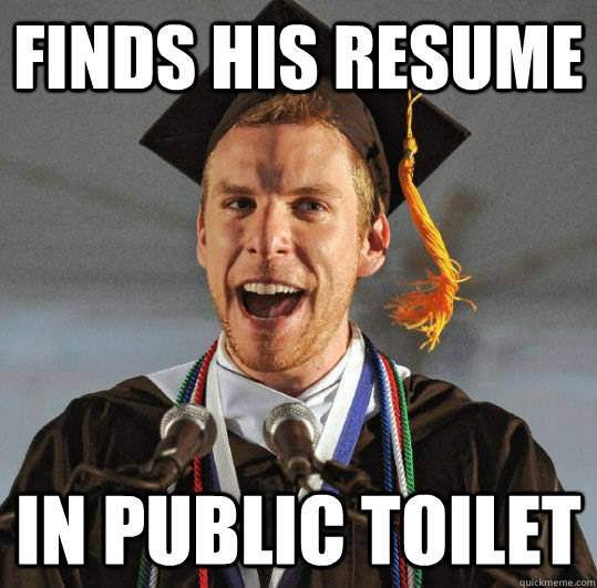 FINDS HIS RESUME IN PUBLIC TOILET  
