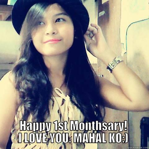  HAPPY 1ST MONTHSARY! I LOVE YOU. MAHAL KO:) Misc