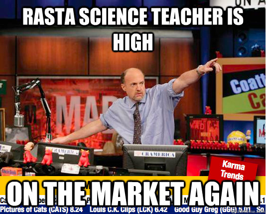 Rasta science teacher is high on the market again  Mad Karma with Jim Cramer