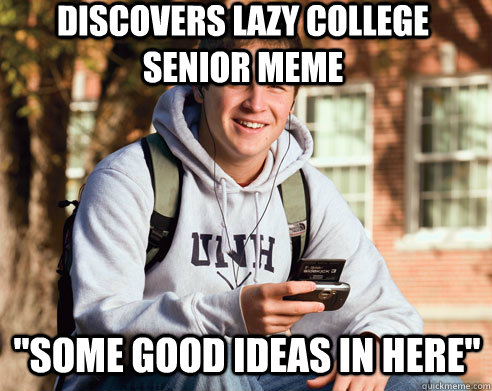 discovers lazy college senior meme 