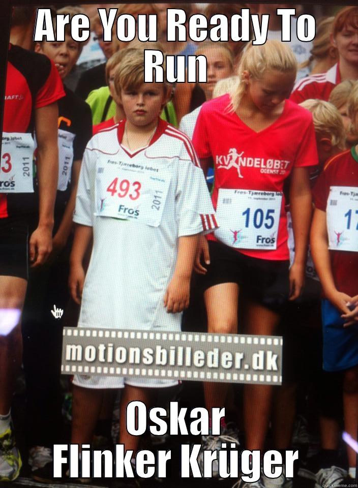 ARE YOU READY TO RUN OSKAR FLINKER KRÜGER Misc