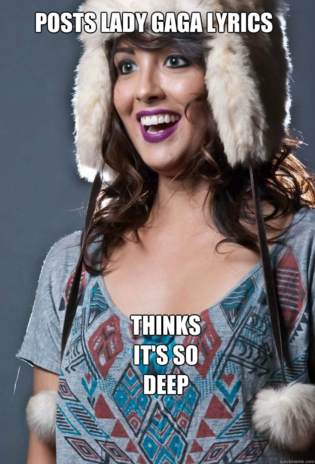 POSTS LADY GAGA LYRICS THINKS IT'S SO DEEP  