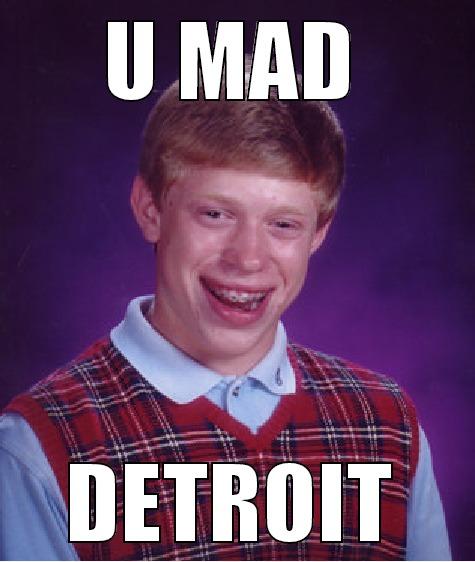 U MAD DETROIT Bad Luck Brian