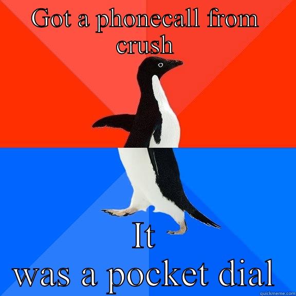 GOT A PHONECALL FROM CRUSH IT WAS A POCKET DIAL Socially Awesome Awkward Penguin