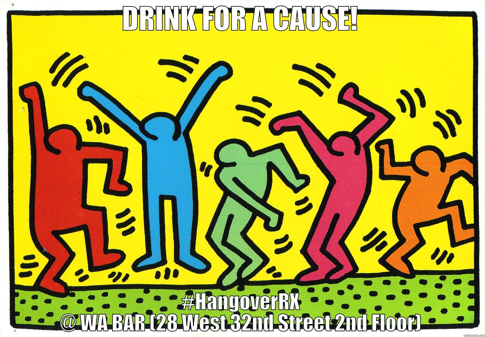 act up, fight aids! - DRINK FOR A CAUSE! #HANGOVERRX @ WA BAR (28 WEST 32ND STREET 2ND FLOOR) Misc