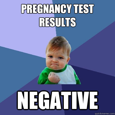 pregnancy test results negative  Success Kid