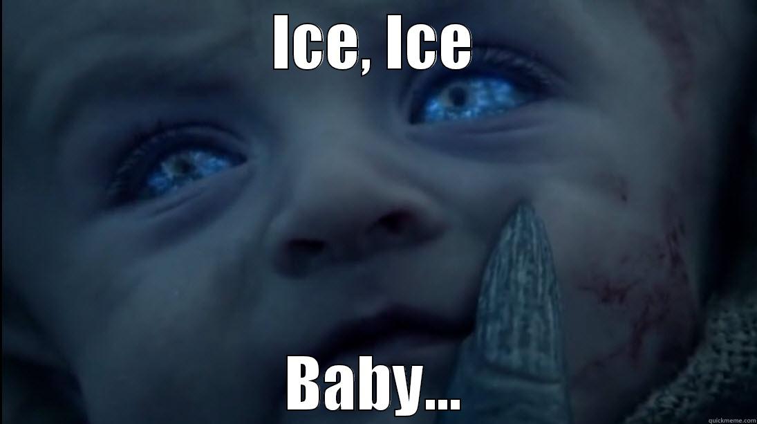 Game of Thrones - ICE, ICE BABY... Misc