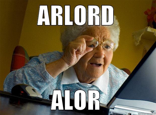 ARLORD ALOR Grandma finds the Internet