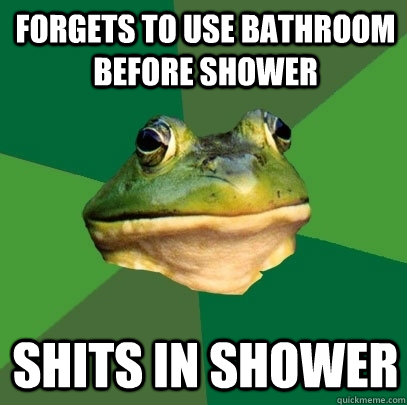 Forgets to use bathroom before shower Shits in shower  Foul Bachelor Frog