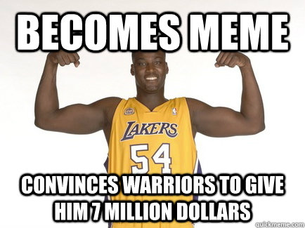 becomes meme convinces warriors to give him 7 million dollars  