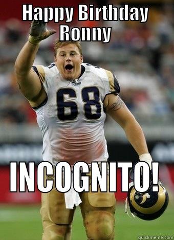 HAPPY BIRTHDAY RONNY INCOGNITO! Misc