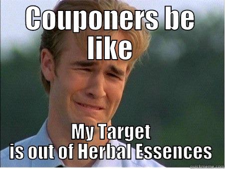 COUPONERS BE LIKE MY TARGET IS OUT OF HERBAL ESSENCES 1990s Problems