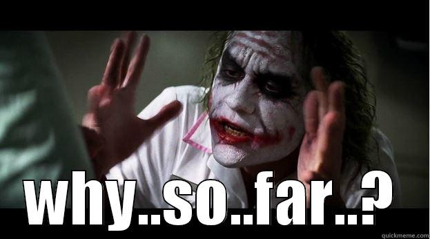  WHY..SO..FAR..? Joker Mind Loss
