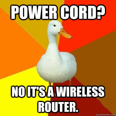 Power cord? No it's a wireless router. - Power cord? No it's a wireless router.  Tech Impaired Duck