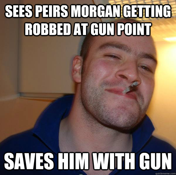 sees peirs morgan getting robbed at gun point saves him with gun - sees peirs morgan getting robbed at gun point saves him with gun  Misc