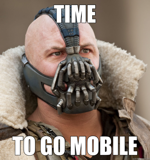 TIME TO GO MOBILE  Bane