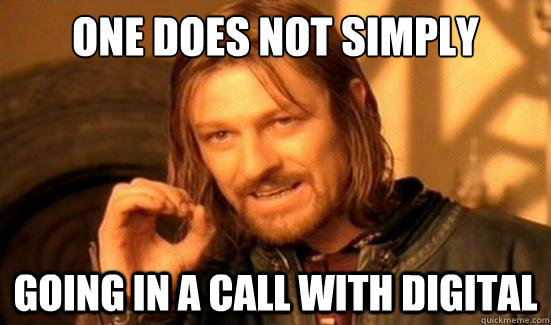 One Does Not Simply going in a call with digital  Boromir