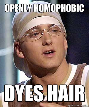 openly homophobic dyes hair  Eminem