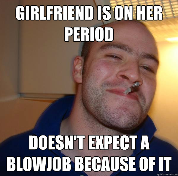 girlfriend is on her period doesn't expect a blowjob because of it - girlfriend is on her period doesn't expect a blowjob because of it  Misc