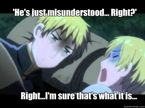 'He's just misunderstood... Right?' Right...I'm sure that's what it is...  Hetalia Sweden