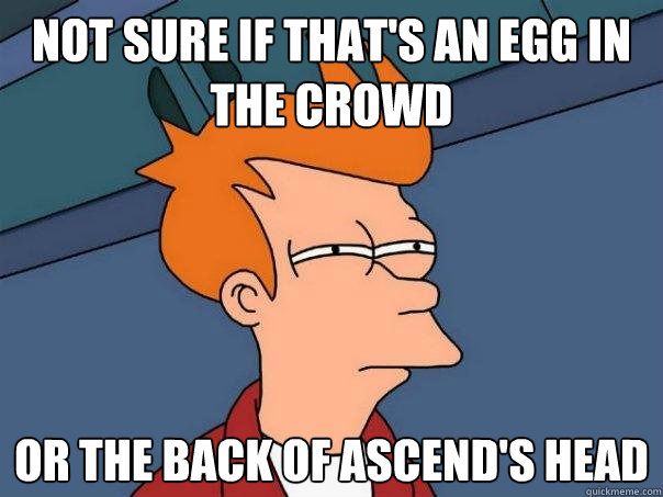 Not sure if that's an egg in the crowd or the back of ascend's head  Futurama Fry