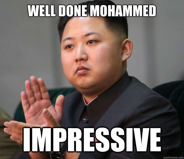 Well Done Mohammed Impressive - Well Done Mohammed Impressive  Slow Clap King