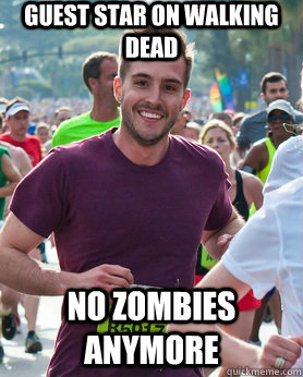 Guest Star on walking dead no zombies anymore  Ridiculously photogenic guy