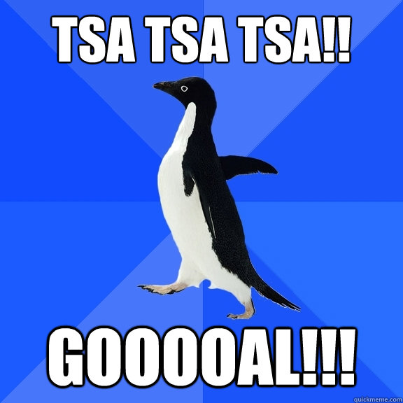 tsa tsa tsa!! GOOOOAL!!!  Socially Awkward Penguin