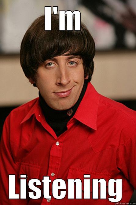 I'M  LISTENING Pickup Line Scientist