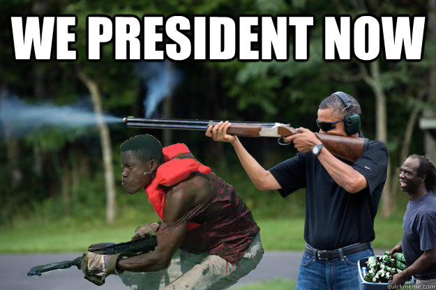 We president now  - We president now   We president now
